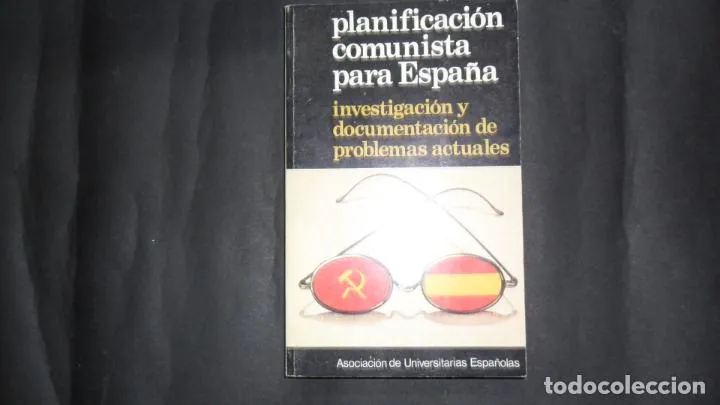 Planificación comunista para España, VVAA, Ed. Asociación de Universitarias españolas Planificación comunista para España, VVAA, Ed. Asociación de Universitarias españolas
