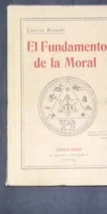 El fundamento de la Moral, Carlos Brandt, Ed. Librería Sintes