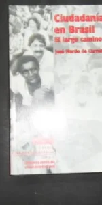 Ciudadanía en Brasil, El largo camino, Murilo de Carvalho, Ed. Casa de las Américas