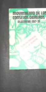 Movimiento de los consejos obreros, Alemania 1917-21, Ed. Zero