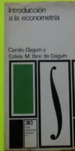 Introducción a la econometría, Camilo Dagum, Estela M. Bee de Dagum, ed. Siglo Veintiuno, rústica