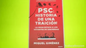 PSC: historia de una traición, Miquel Giménez, ed. DEUSTO, tapa blanda