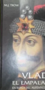 Vlad el empalador, En busca del auténtico Drácula, M.J. Trow, ed. Jaguar, tapa dura Vlad el empalador, En busca del auténtico Drácula, M.J. Trow, ed. Jaguar, tapa dura
