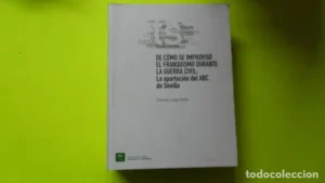 De cómo se improvisó el franquismo durante la Guerra Civil
