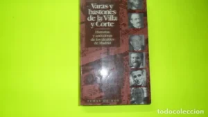 Varas y bastones de la Villa y Corte, Ángel del Río, ed. Temas de Hoy, tapa blanda