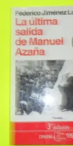 La última salida de Manuel Azaña, Federico Jiménez Losantos, ed. Planeta, tapa blanda