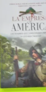 La empresa de América, Los hombres que conquistaron imperios y gestaron naciones, ed. EDAF