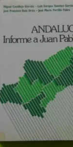 Andalucía, Informe a Juan Pablo II