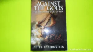 Against the gods, The remarkable story of risk, Peter L. Berstein, ed. John Wiley and sons, rústica