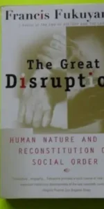 The great disruption, Francis Fukuyama, ed. A Touchstone Book, tapa blanda