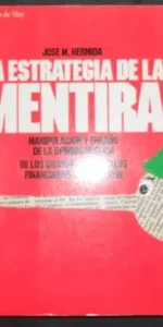 La estrategia de la mentira, José M. Hermida, Ed. Temas de hoy