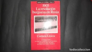 1905 La revolución burguesa en Rusia, Carmen Llorca, Ed. Planeta