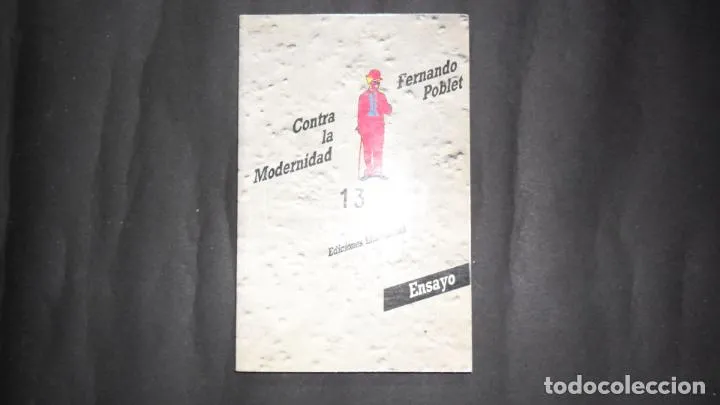 Contra la modernidad, Fernando Poblet, Ed. Libertarias Contra la modernidad, Fernando Poblet, Ed. Libertarias