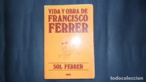 Vida y obra de Francisco Ferrer, Sol Ferrer, Ed. Caralt