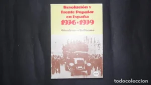 Revolución y Frente Popular en España, 1936-1939, Giafranco Dellacasa, Ed. Zero