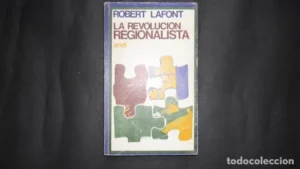 La revolución regionalista, Robert Lafont, Ed. Ariel