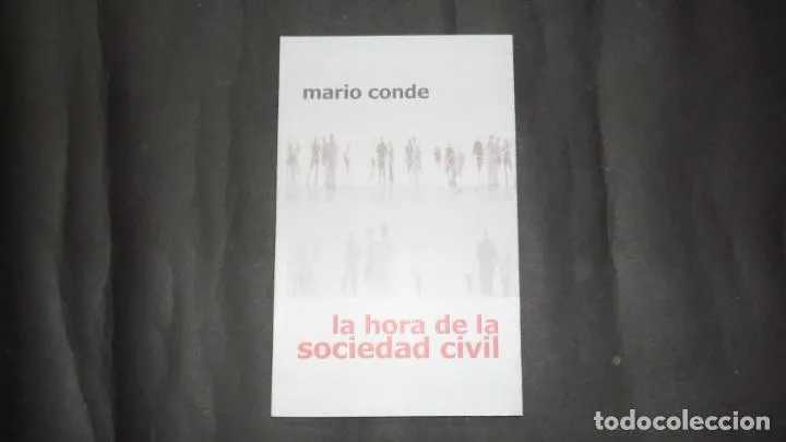 La hora de la sociedad civil, Mario Conde, Ed. Sociedad civil y democracia La hora de la sociedad civil, Mario Conde, Ed. Sociedad civil y democracia