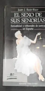 El sexo de sus señorías, Juan J. Ruiz-Rico, Ed. Temas de hoy