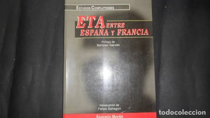 ETA entre España y Francia, Sagrario Morán, Ed. Complutense ETA entre España y Francia, Sagrario Morán, Ed. Complutense