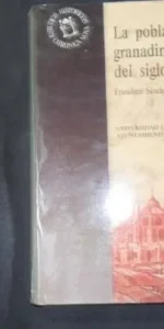 La población granadina del siglo XVII, Francisco Sánchez-Montes González, Ed. Universidad Granada