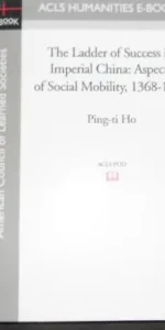 The Ladder of success in Imperial China, Ping-ti Ho, Ed. Science Editions