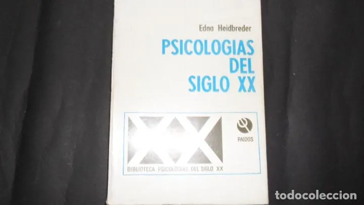 Psicologías del siglo XX, Edna Heidbreder, Ed. Paidós Psicologías del siglo XX, Edna Heidbreder, Ed. Paidós