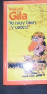 Yo muy bien, ¿y usted?, Miguel Gila, Ed. Temas de hoy