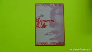La alienación de la mujer, Carlos Castilla del Pino, Ed. Ciencia nueva