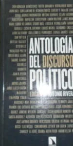 Antología del discurso político, Antonio Rivera, Ed. Catarata