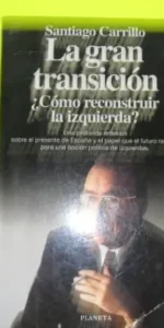 La gran transición, Santiago Carrillo, ed. Planeta, tapa blanda