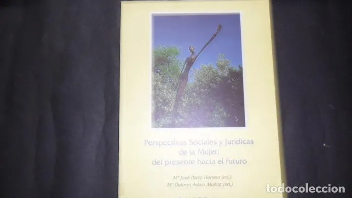 Perspectivas sociales y jurídicas de la mujer: el presente hacia el futuro, Universidad de Córdoba Perspectivas sociales y jurídicas de la mujer: el presente hacia el futuro, Universidad de Córdoba