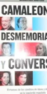 Camaleones desmemoriados y conversos, Sebastián Moreno, Ed. La esfera de los libros