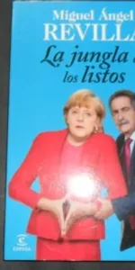 La jungla de los listos, Miguel Ángel Revilla, Ed. Espasa