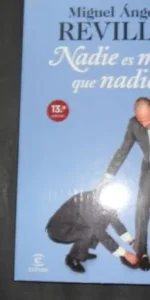 Nadie es más que nadie, Miguel Ángel Revilla, Ed. Espasa