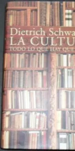 La cultura, Dietrich Schwanitz, Ed. Taurus