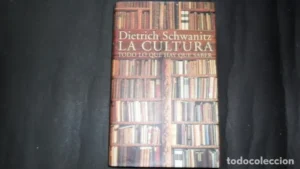 La cultura, Dietrich Schwanitz, Ed. Taurus