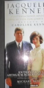 Jacqueline Kennedy, Conversaciones históricas sobre mi vida con John F. Kennedy, Ed. Aguilar