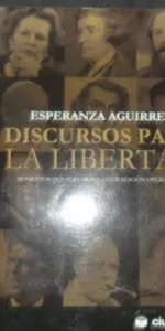 Discursos para la libertad, Esperanza Aguirre, Ed. Ciudadela Discursos para la libertad, Esperanza Aguirre, Ed. Ciudadela