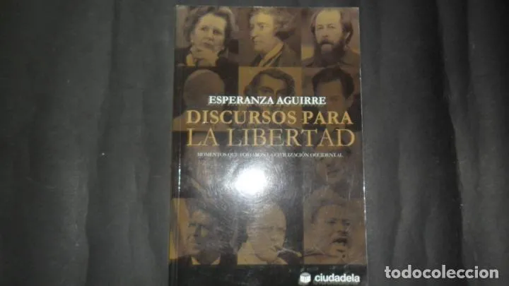 Discursos para la libertad, Esperanza Aguirre, Ed. Ciudadela Discursos para la libertad, Esperanza Aguirre, Ed. Ciudadela