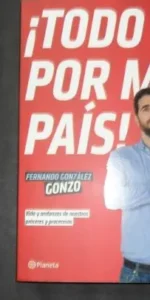 ¡Todo por mi país!, Fernando González Gonzo, Ed. Planeta