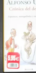Crónica del desastre, Alfonso Ussía, Ed. Ediciones B