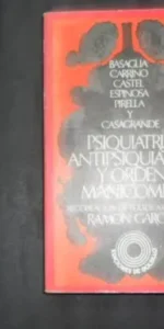 Psiquiatría, antipsiquiatría y orden manicomial, VVAA, Ed. Barral