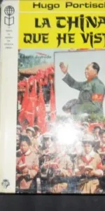 La China que he visto, Hugo Portisch, Ed. Plaza y Janés La China que he visto, Hugo Portisch, Ed. Plaza y Janés