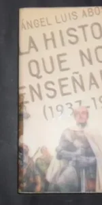 La historia que nos enseñaron, Ángel Luis Abos, Ed. Foca