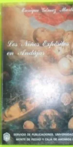 Los niños expósitos de Andújar, Enrique Gómez Martínez, ed. Monte Piedad de Córdoba, tapa blanda