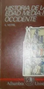 Historia de la Edad Media I, Occidente, E. Mitre, ed. Alhambra, tapa blanda Historia de la Edad Media I, Occidente, E. Mitre, ed. Alhambra, tapa blanda
