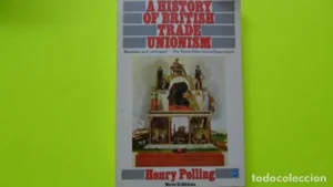 A history of British trade unionism, Henry Pelling, ed. Penguin Books, tapa blanda