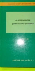 Álgebra lineal para economía y Empresa, Emili Prieto, ed. San Julián, tapa blanda