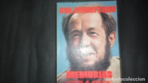 Memorias, Solzhenitsin, (Coces al aguijón), Ed. Argos Vergara