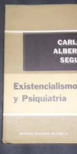 Existencialismo y Psiquiatría, Carlos Alberto Seguin, Ed. Paidós